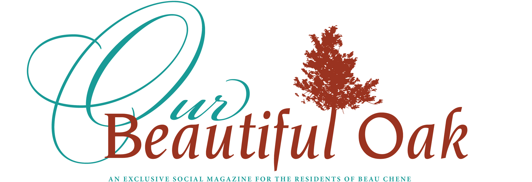 Our Beautiful Oak - An Exclusive Social Magazine for the residents of Beau Chêne